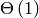 \Theta\left(1\right)